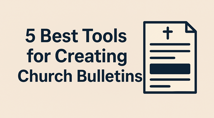 Best Tools for Creating Church Bulletins